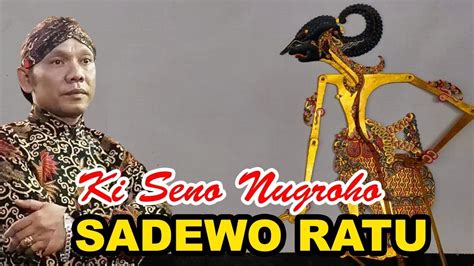 Live Reord Wayang Kulit. KI SENO NUGROHO. Lakon Sadewo Ratu. - YouTube