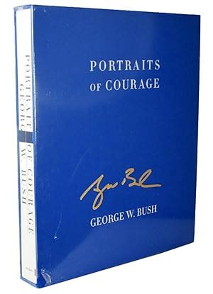 George W. Bush "Portraits of Courage" Signed Limited Deluxe Edition ...