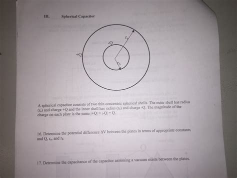 Solved III. Spherical Capacitor A spherical capacitor | Chegg.com