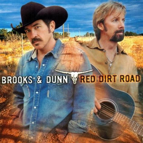 Brooks & Dunn - Red Dirt Road Lyrics and Tracklist | Genius