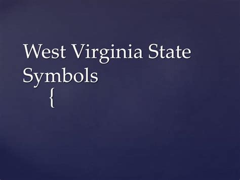 PPT - West Virginia State Symbols PowerPoint Presentation, free ...