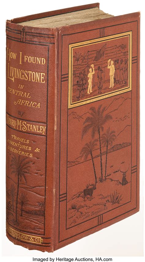 Henry M. Stanley. How I Found Livingstone in Central Africa. | Lot ...