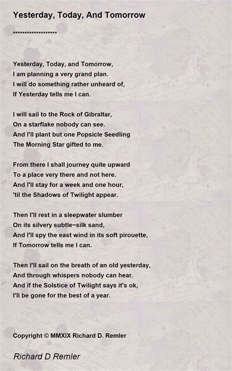 Yesterday, Today, And Tomorrow Poem by Richard D Remler - Poem Hunter