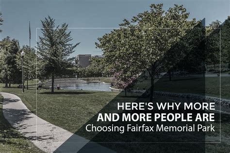 Here’s Why More and More People Are Choosing Fairfax Memorial Park