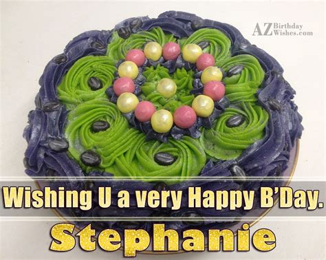 Happy Birthday Stephanie - AZBirthdayWishes.com