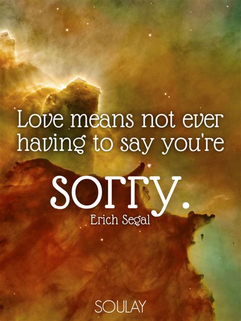 Love means not ever having to say you're sorry. (Poster) – Soulay