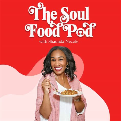 The Soul Food Pod - Podcast with Shaunda Necole of The Soul Food Pot