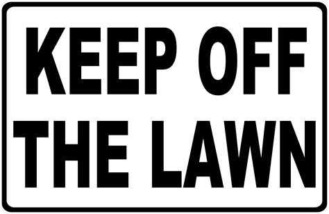 Keep Off the Lawn Sign – Signs by SalaGraphics