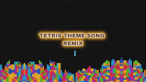 Tetris Theme Song REMIX - YouTube