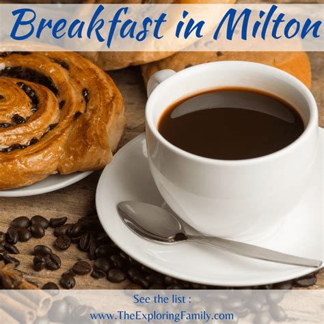 The Best Places to go for Breakfast in Milton 2024 - The Exploring Family