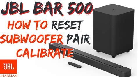 JBL BAR 500 How to RESET | How to PAIR or CONNECT soundbar with subwoofer | How to CALIBRATE ...