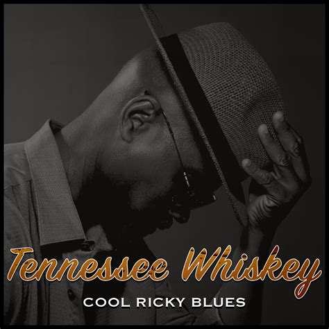 ‎Tennessee Whiskey - Single - Album by Cool Ricky Blues - Apple Music