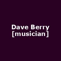 Dave Berry [musician] Tour Dates and Concerts | allgigs.co.uk