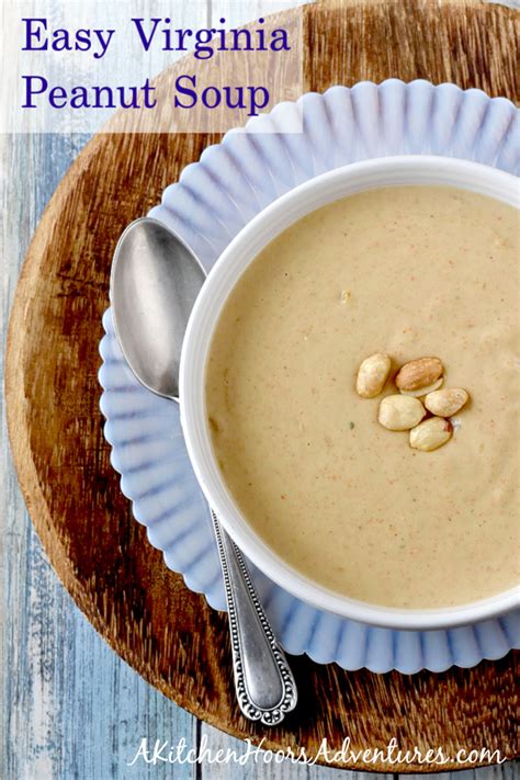 Easy Virginia Peanut Soup – Recipes to Build Confidence in the Kitchen - A Kitchen Hoor's Adventures