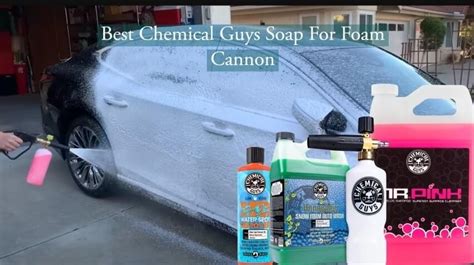 Top 5 Best Chemical Guys Soap For Foam Cannon