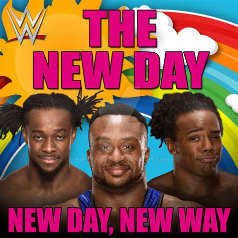 WWE: New Day, New Way (The New Day) by BrettBrand on DeviantArt