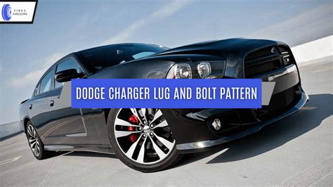 1966 – 2022 Dodge Charger Lug and Bolt Pattern - TiresAwesome for Tires