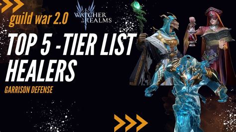 Healers Top 5 Best Heroes Tier List for Guild War - Watcher of Realms ...