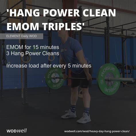 "Hang Power Clean EMOM Triples" Workout, ELEMENT Daily WOD | WODwell