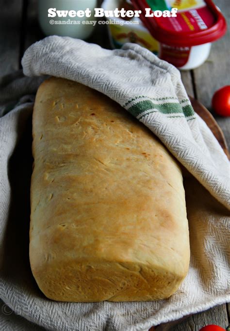 Sweet Butter Loaf - Sandra's Easy Cooking