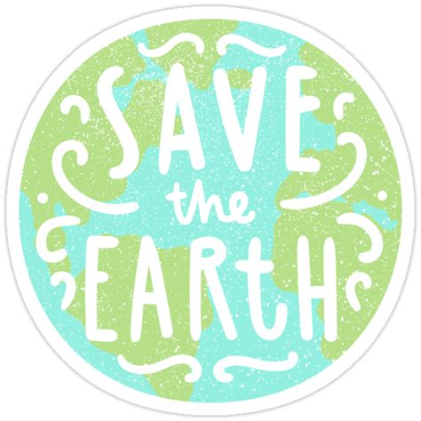 "Save the Earth" Stickers by kondratya | Redbubble