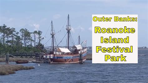 Outer Banks: Roanoke Island Festival Park - YouTube