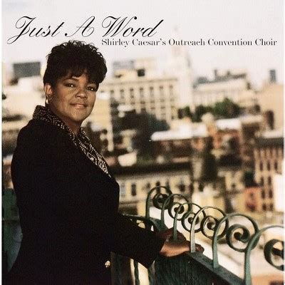 Shirley Caesar & Outreach Convention Choir - Just A Word (cd) : Target