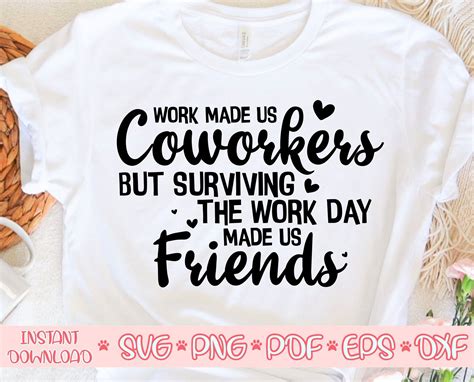 Work Made Us Coworkers but Surviving Work Day Made Us Friends - Etsy in 2022 | Make your own ...