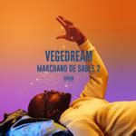 Vegedream Lyrics, Songs, and Albums | Genius