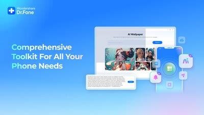 Wondershare Dr.Fone V13.5 Introduces AI-Powered Customization and Cross-Platform Performance ...