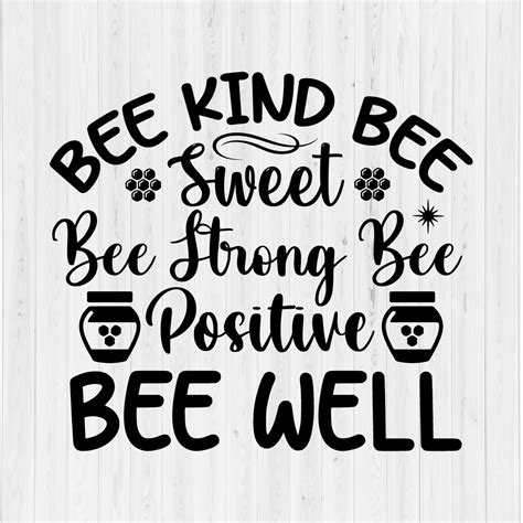 Bee Kind Bee Sweet Bee Strong Bee Positive Bee Well - MasterBundles