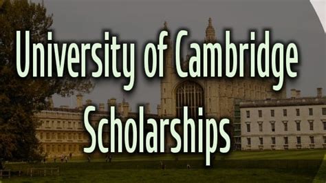 University Of Cambridge Scholarships For International Students Fully Funded