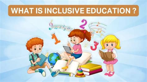 What is Inclusive Education & Why it Matters?