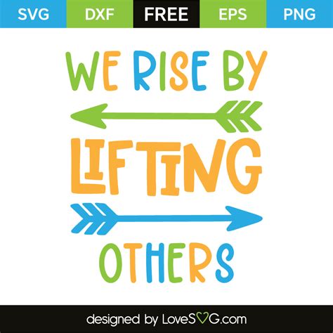 We rise lifting others | Lovesvg.com