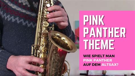 Pink Panther Theme für Alt Saxophon - How to play Pink Panther on Alto Saxophone? DailySax 149 ...