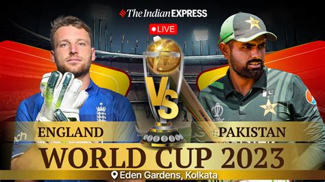 England vs Pakistan Live Score, World Cup 2023: England opt to bat, Pakistan all but out from ...