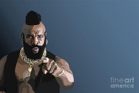 107. Pity the fool Digital Art by Tam Hazlewood - Pixels