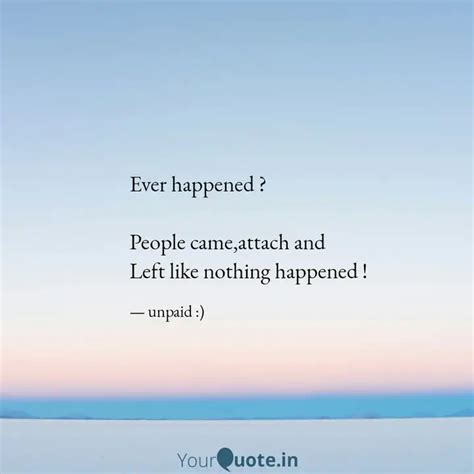 Ever happened ? People c... | Quotes & Writings by Sai | YourQuote