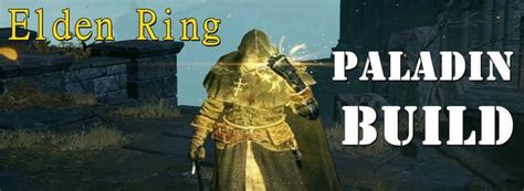 Elden Ring Paladin Build Guide | Paladin, Rings, Building