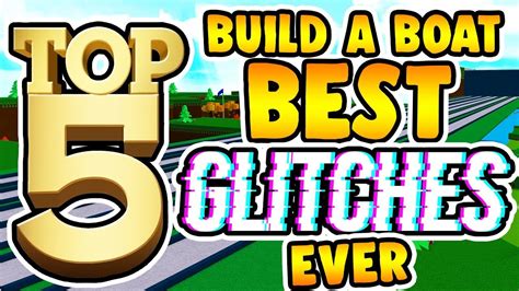 Build a Boat TOP 5 BEST GLITCHES EVER!!! ( With tutorials! ) - YouTube