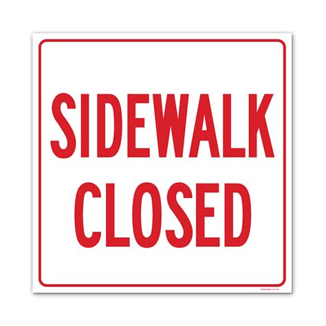 SIDEWALK CLOSED SIGN - My Sign Station