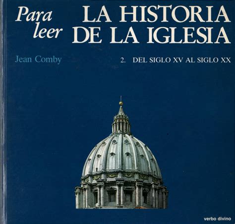 Jean Comby, Para leer la historia de la Iglesia segunda parte by ISCA ...