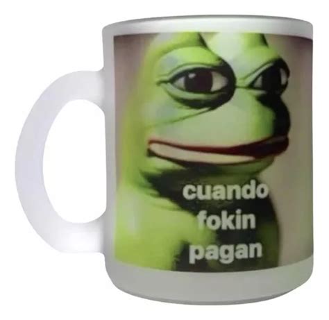 Taza Meme Cuando Fokin Pagan Resistente 100% Premium | Cuotas sin interés