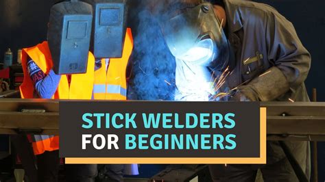 Best Stick Welders for Beginners 2022 Reviews - Buyer's Guide - Welderingo