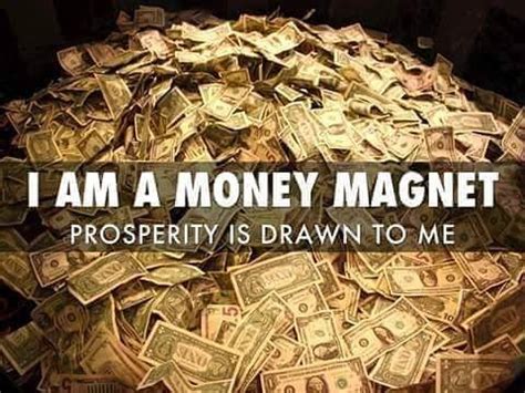 Yesssssss! REPEAT AFTER ME: I AM A MONEY MAGNET! PROSPERITY IS DRAWN TO ME! I AM A MONEY MAGNET ...