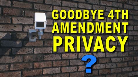 GOODBYE 4TH AMENDMENT PRIVACY?