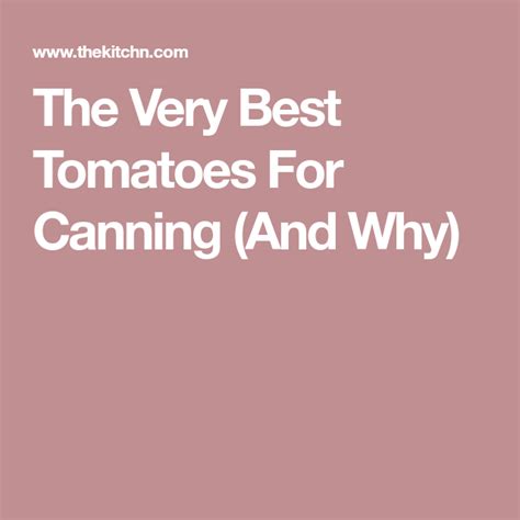 The Very Best Tomatoes For Canning (And Why) | Canning, How to cook pasta, Tomato