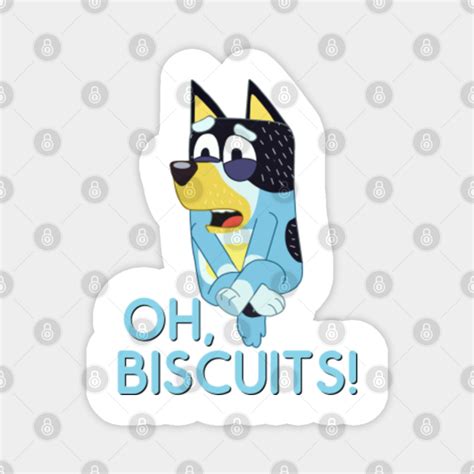 Oh, biscuits! - Bluey Dad - Magnet | TeePublic