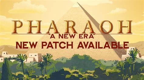 Pharaoh: A New Era - New patch available (good improvements, they are ...