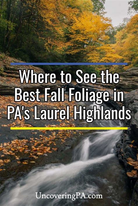 16 of the Most Beautiful Spots to See Fall Foliage in the Laurel Highlands - Uncovering PA